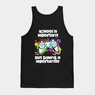 School is important but gaming is importanter; video games; gamer; controller; console; gamer gift; gaming addict; retro; funny; teen; Tank Top